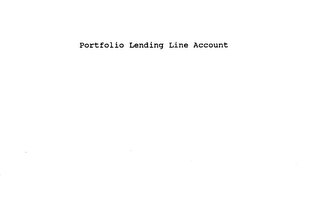 PORTFOLIO LENDING LINE ACCOUNT