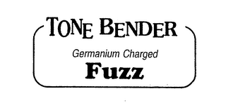 TONE BENDER GERMANIUM CHARGED FUZZ