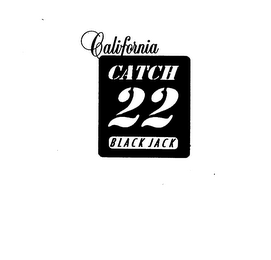 CALIFORNIA CATCH 22 BLACK JACK