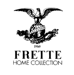 FRETTE HOME COLLECTION EXCELSIOR 1860