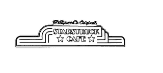 HOLLYWOOD'S ORIGINAL STARSTRUCK CAFE