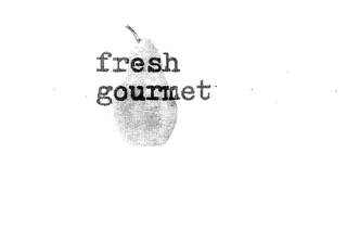 FRESH GOURMET