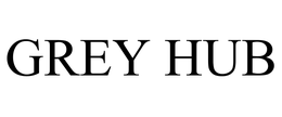 GREY HUB