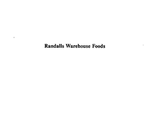 RANDALLS WAREHOUSE FOODS