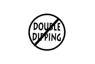 DOUBLE DIPPING