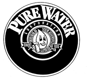 PURE WATER CORPORATION OUR SEAL IS YOUR ASSURANCE OF QUALITY SINCE 1970