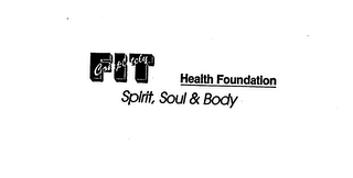 COMPLETELY FIT HEALTH FOUNDATION SPIRIT, SOUL & BODY