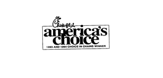 CHICK-FIL-A AMERICA'S CHOICE 1993 AND 1994 CHOICE IN CHAINS WINNER