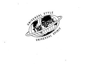 THE EDGE UNIVERSAL STYLE UNIVERSAL SPIRIT