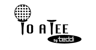 TO A TEE BY TEDDI