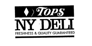 TOPS NY DELI FRESHNESS & QUALITY GUARANTEED