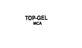 TOP-GEL MCA