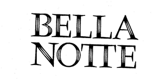 BELLA NOTTE