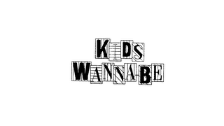 KIDS WANNA-BE