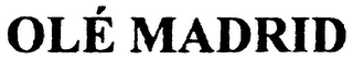 OLE MADRID