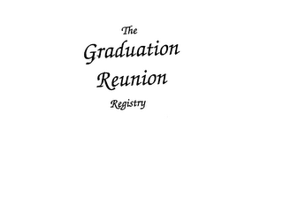 THE GRADUATION REUNION REGISTRY