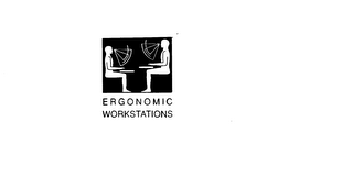 ERGONOMIC WORKSTATIONS