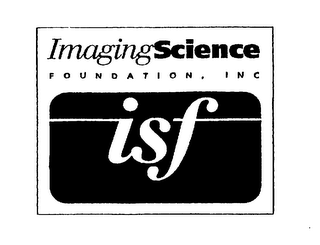 IMAGING SCIENCE FOUNDATION, INC ISF