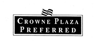 CROWNE PLAZA PREFERRED