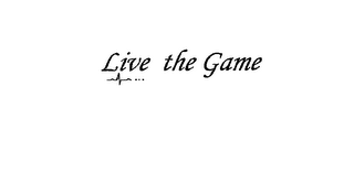 LIVE THE GAME