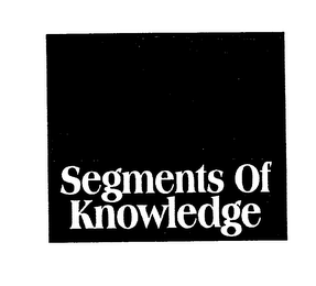 SEGMENTS OF KNOWLEDGE