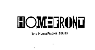 HOMEFRONT THE HOMEFRONT SERIES