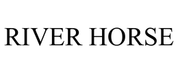 RIVER HORSE
