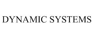 DYNAMIC SYSTEMS