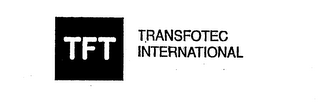 TFT TRANSFOTEC INTERNATIONAL