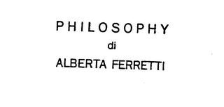 PHILOSOPHY DI ALBERTA FERRETTI