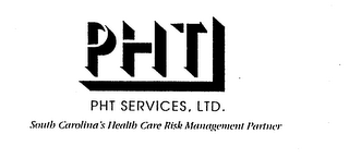 PHT PHT SERVICES, LTD. SOUTH CAROLINA'S HEALTH CARE RISK MANAGEMENT PARTNER