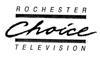 ROCHESTER CHOICE TELEVISION