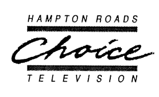 HAMPTON ROADS CHOICE TELEVISION