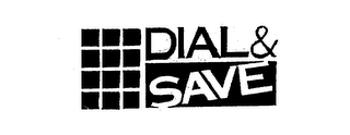 DIAL & SAVE