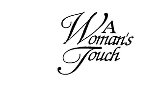 A WOMAN'S TOUCH