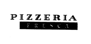 PIZZERIA FRESCA