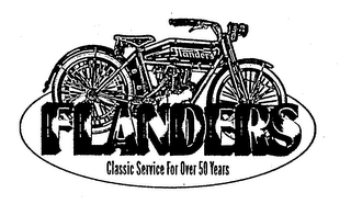 FLANDERS CLASSIC SERVICE FOR OVER 50 YEARS