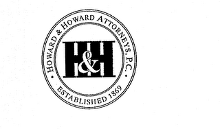 H & H HOWARD & HOWARD ATTORNEYS, P.C. ESTABLISHED 1869