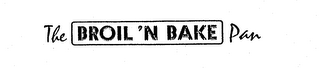THE BROIL'N BAKE PAN