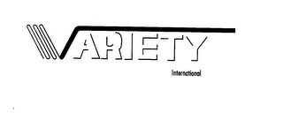 VARIETY INTERNATIONAL