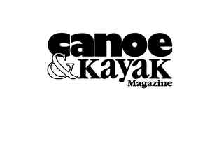 CANOE & KAYAK MAGAZINE