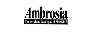 AMBROSIA THE BERGLUND CATALOGUE OF FINE WINE