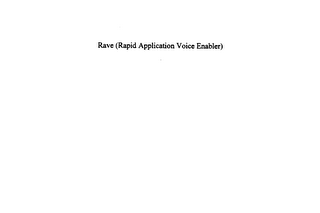 RAVE (RAPID APPLICATION VOICE ENABLER)