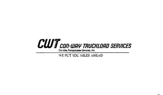 CWT CON-WAY TRUCKLOAD SERVICES WE PUT YOU MILES AHEAD CON-WAY TRANSPORTATION SERVICES, INC.