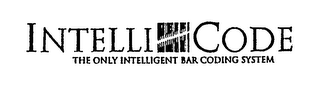 INTELLI CODE THE ONLY INTELLIGENT BAR CODING SYSTEM