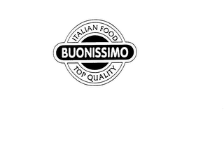 BUONISSIMO TOP QUALITY ITALIAN FOOD