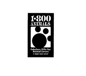 1-800 ANIMALS FABULOUS GIFTS FOR ANIMAL LOVERS 1-800-264-6257