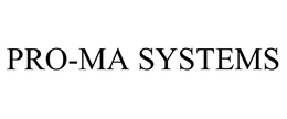 PRO-MA SYSTEMS