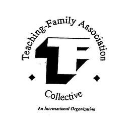 TF TEACHING-FAMILY ASSOCIATION COLLECTIVE AN INTERNATIONAL ORGANIZATION