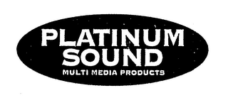 PLATINUM SOUND MULTIMEDIA PRODUCTS